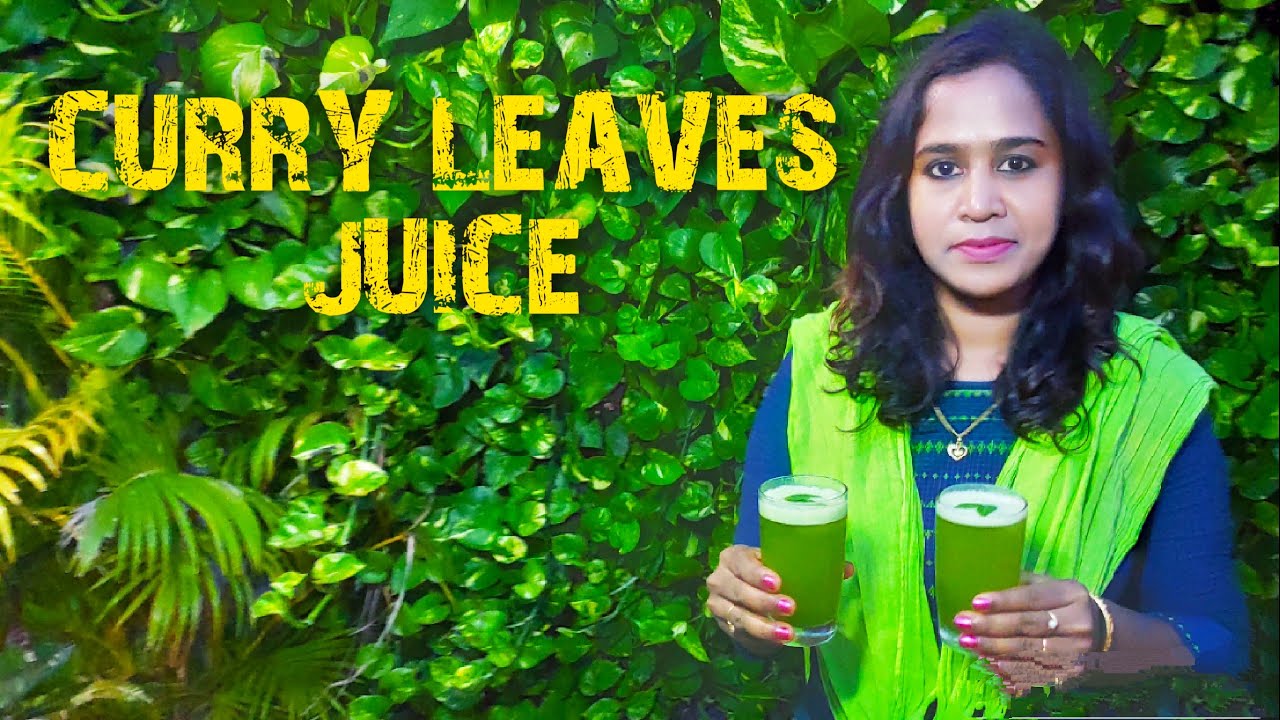 Curry Leaves Juice kariveppilai Juice கறிவேப்பிலை ஜூஸ் YouTube