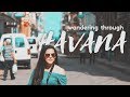 Wandering Through Havana, Cuba | Travel Vlog