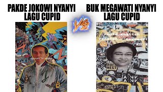 Pakde Jokowi Nyanyi Lagu Cupid VS Buk Megawati Nyanyi Lagu Cupid...