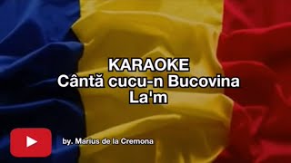 Cântă cucu-n Bucovina - KARAOKE