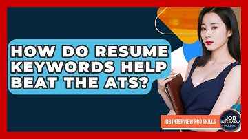 How Do Resume Keywords Help Beat The ATS? - Job Interview Pro Skills