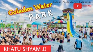 'Exploring Golden Water Park: The Ultimate Aquatic Adventure Near Khatu Shyam Ji!  #GoldenWaterPark