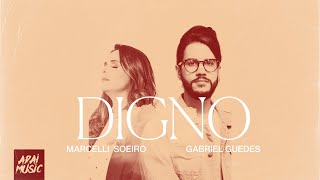 Video thumbnail of "DIGNO (Worthy, Worthy) - Marcelli Soeiro e Gabriel Guedes"