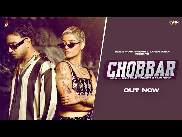 Chobbar (Official Song) Advik Ft. Simar Kaur | New Punjabi Song 2023 | Latest Punjabi Songs 2023 class=