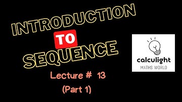 Algebra and Trigonometry || Topic: Introduction to Sequence || Chp no 7 || Lecture  # 13 (Part 1)