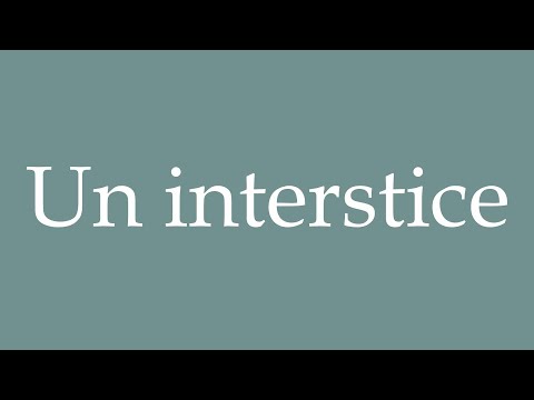 How to Pronounce ''Un interstice'' (A gap) Correctly in French
