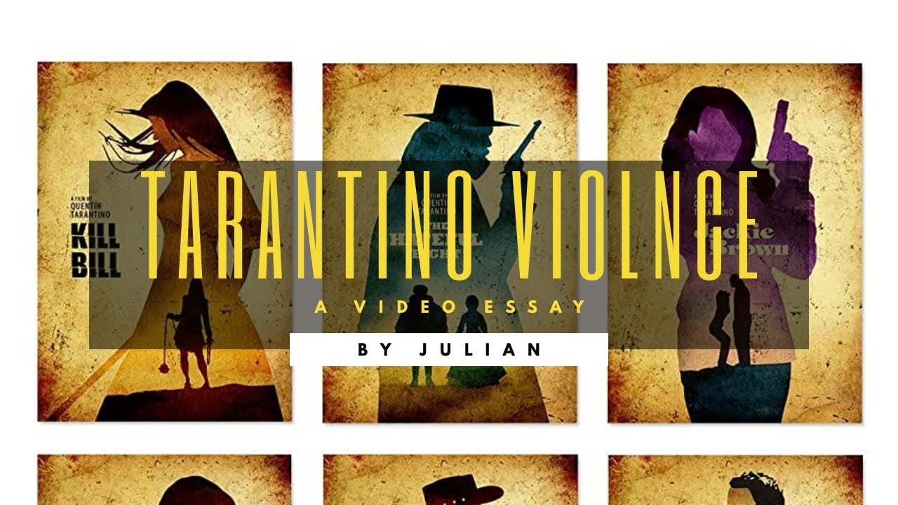 Unraveling Tarantino's Violent Obsession A Video Essay You Have To