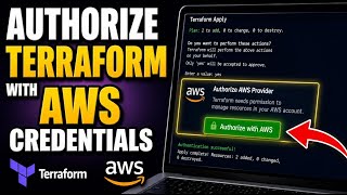 How to authorize using Terraform with AWS provider credentials - Full Guide