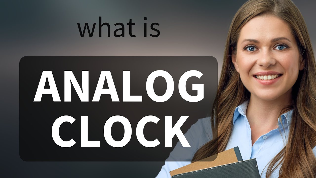 Analog Clock What Is ANALOG CLOCK Meaning YouTube Analog Clock What Is ANALOG CLOCK Meaning YouTube
