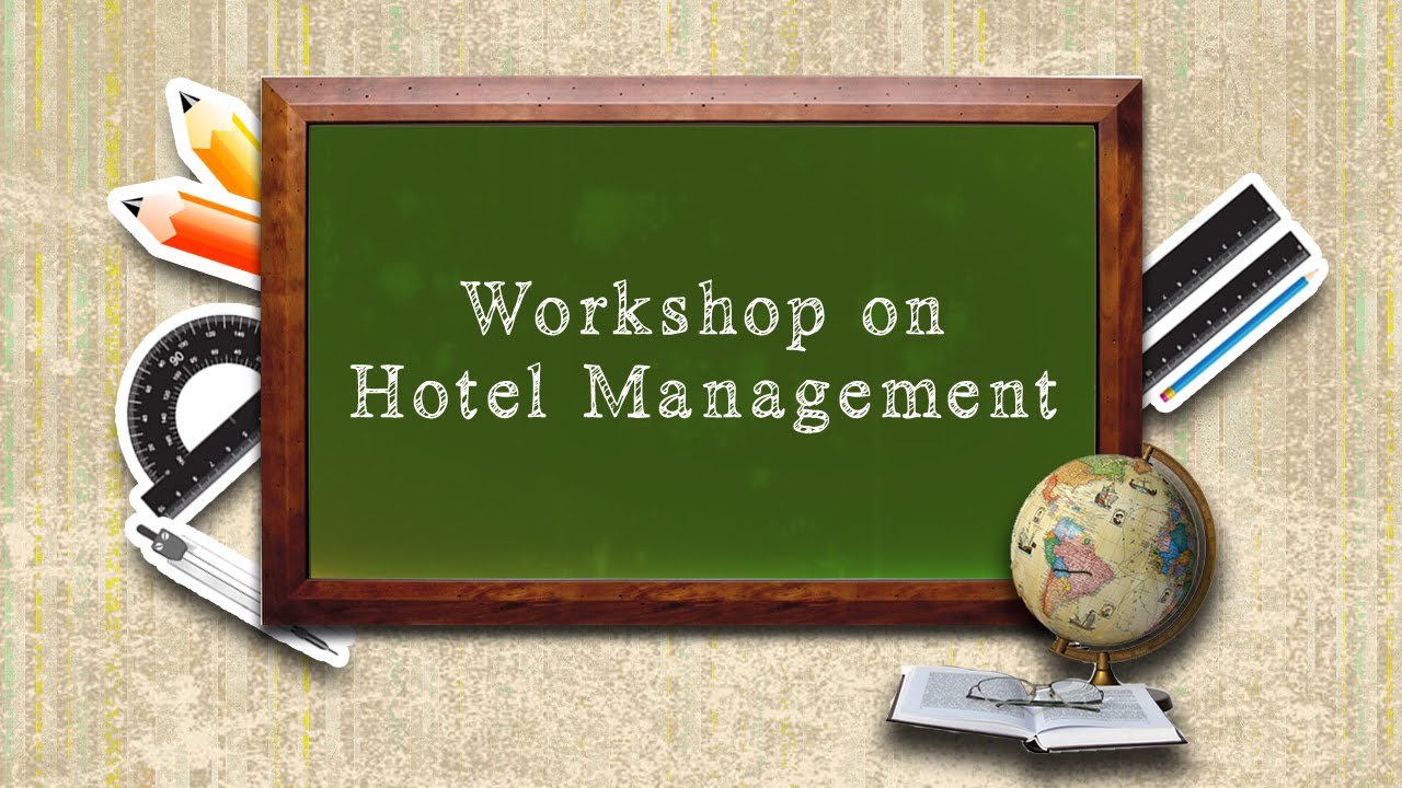 Workshop on Hotel Management