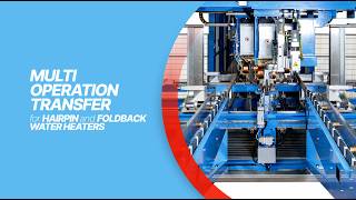 Multi operation transfer for hairpin and foldback elements for water heaters | CSM MACHINERY