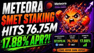 METEORA $MET STAKING HITS 76.75M — 17.88% APR! REFERRAL REWARDS ARE HEATING UP! 🚀