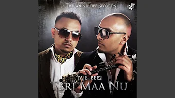 Teri Maa Nu (feat. BEE2)