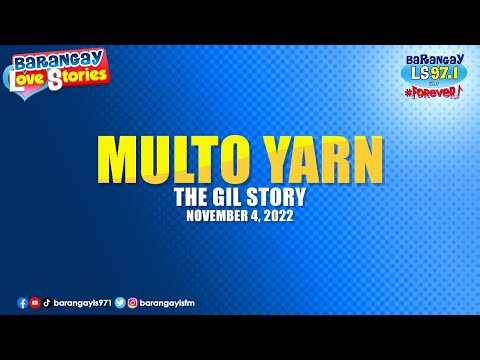 MULTO YARN - GIL | Papa Dudut | Barangay Love Stories