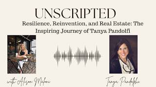 Resilience, Reinvention, and Real Estate: The Inspiring Journey of Tanya Pandolfi