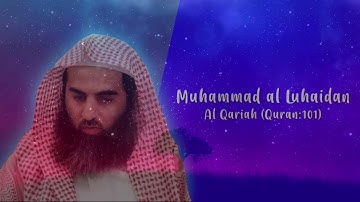 😍 Quran Muhammad Al-Luhaidan (Al-Qaria  101 سورة القارعة) محمد اللحيدان