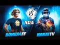Hakai tv  vs bonex4 ff 