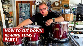 How To Cut Down Re-ring Toms - Part 1