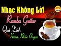 Nhạc Phòng Trà Thư Giãn | Hoà Tấu Rumba Không Lời | Guitar Không Lời Nhẹ Nhàng Và Ngọt Ngào