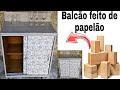 Como fazer balcão de cozinha de papelão, Como fazer paneleiro balcão de papelão #moveisdepapelão