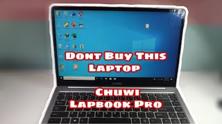 Why I Hate My Chuwi Lapbook Pro | After 4 Months Usage | 5 Reason To Hate This Laptop
