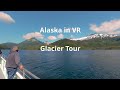 Alaskan Glacier tour in vr180