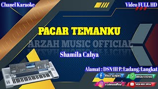 PACAR TEMANKU - SHAMILA CAHYA [KARAOKE] SX KN7000 ARZAH MUSIC 