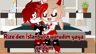 Rizeden İstanbula Yürudim Yaya Geldum 🥳 Gacha Club
