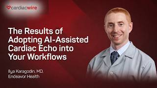 The Cardiac Wire Show - The Results of Adopting AI-Assisted Cardiac Echo Into Your Workflows
