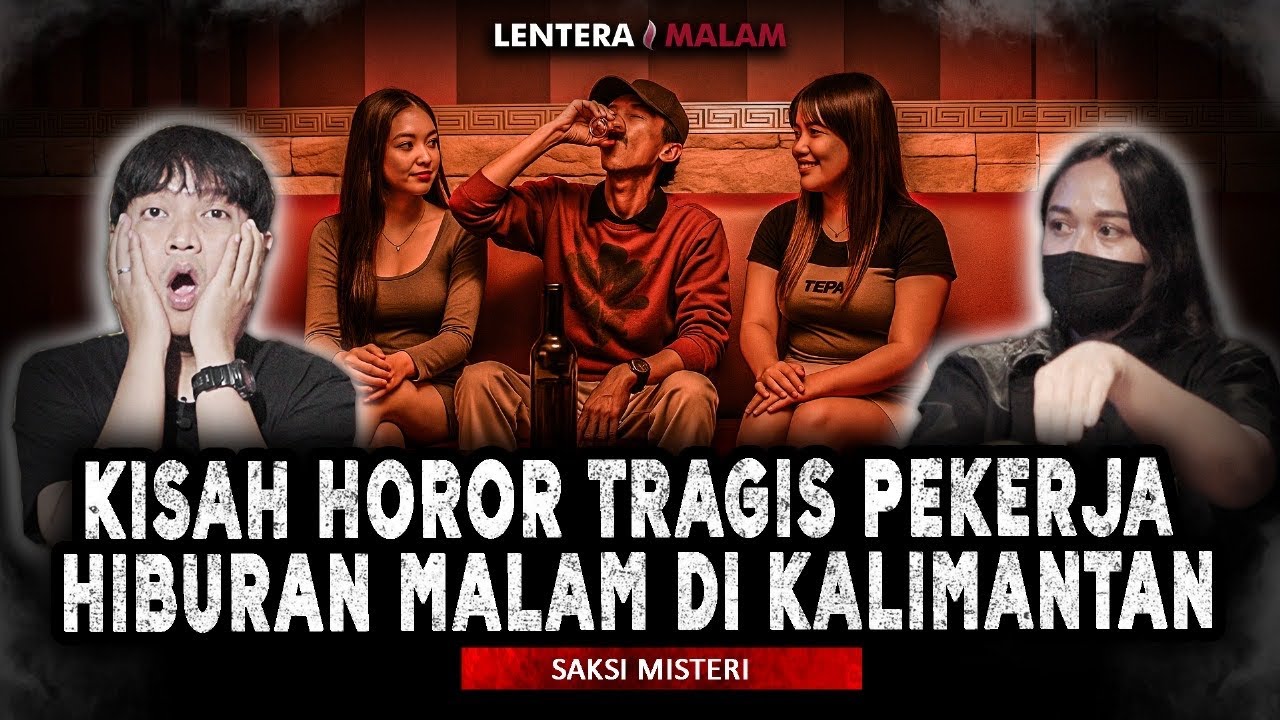 KESAKSIAN MANTAN PEKERJA DUNIA MALAM DI KALIMANTAN JADI TUMBAL PESUGIHAN..!!