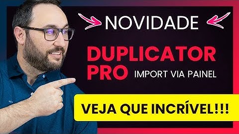 Novidade: Import de Backups via Painel com Duplicator Pro