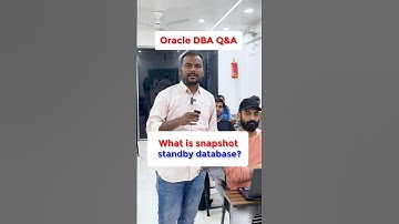 What is snapshot standby database? | Oracle DBA Question and Answers with Learnomate Students