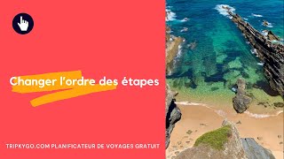 Tutoriel Changer Lordre Des Étapes Sur Le Planificateur De Voyages Tripkygo.com