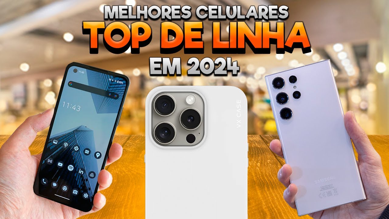 🚨TOP 5: Melhores SMARTPHONES TOP DE LINHA em 2024 ! ⭐⭐⭐⭐ - YouTube