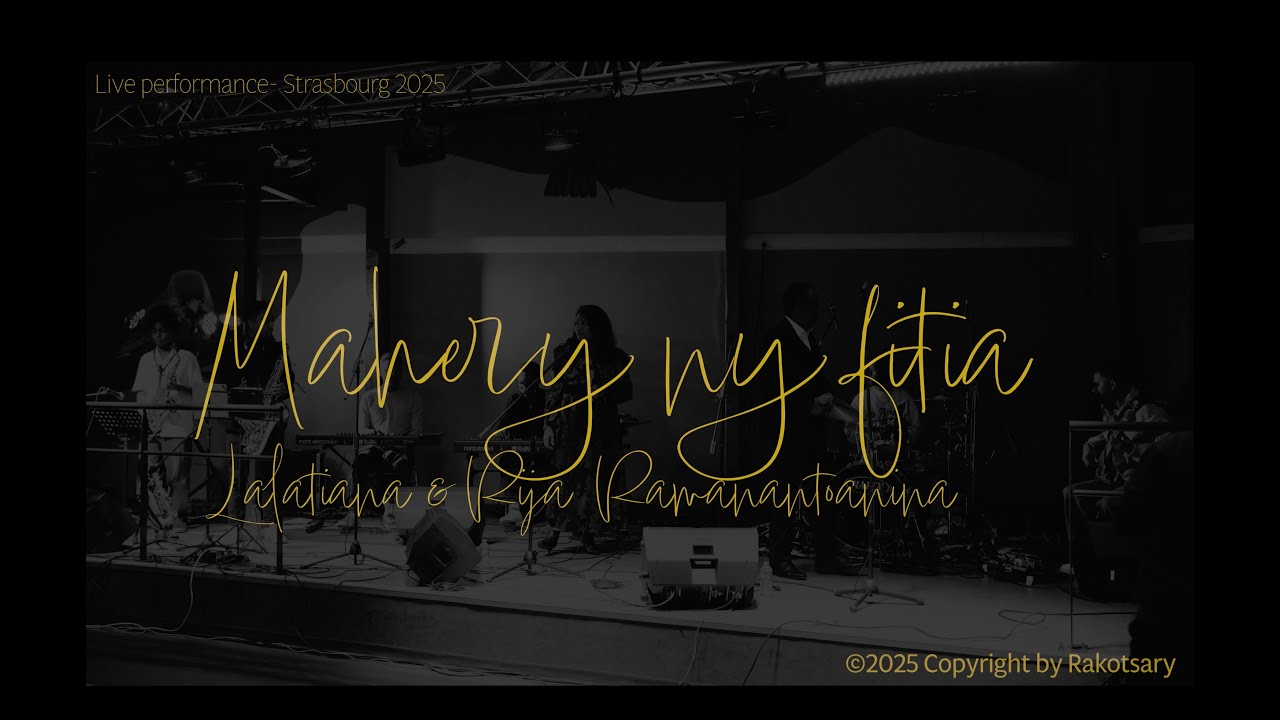 Mahery ny fitia - Rija Ramanantoanina & Lalatiana (Live performance)