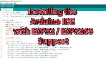 Installing the Arduino IDE with ESP32 and ESP8266 Support