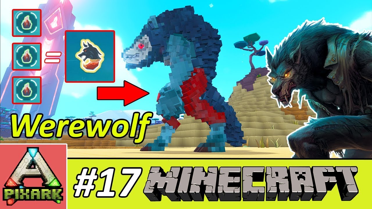 PIXARK - Minecraft Ark #17 - Where to Find Werewolf Blood - Cách Để ...