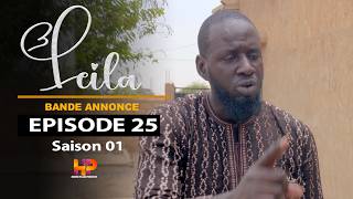 Série - LEILA -bande annonce - Episode 25- Saison 1
