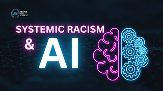 Systemic Racism and AI