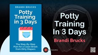 Potty Training In 3 Days By Brandi Brucks Book Summary