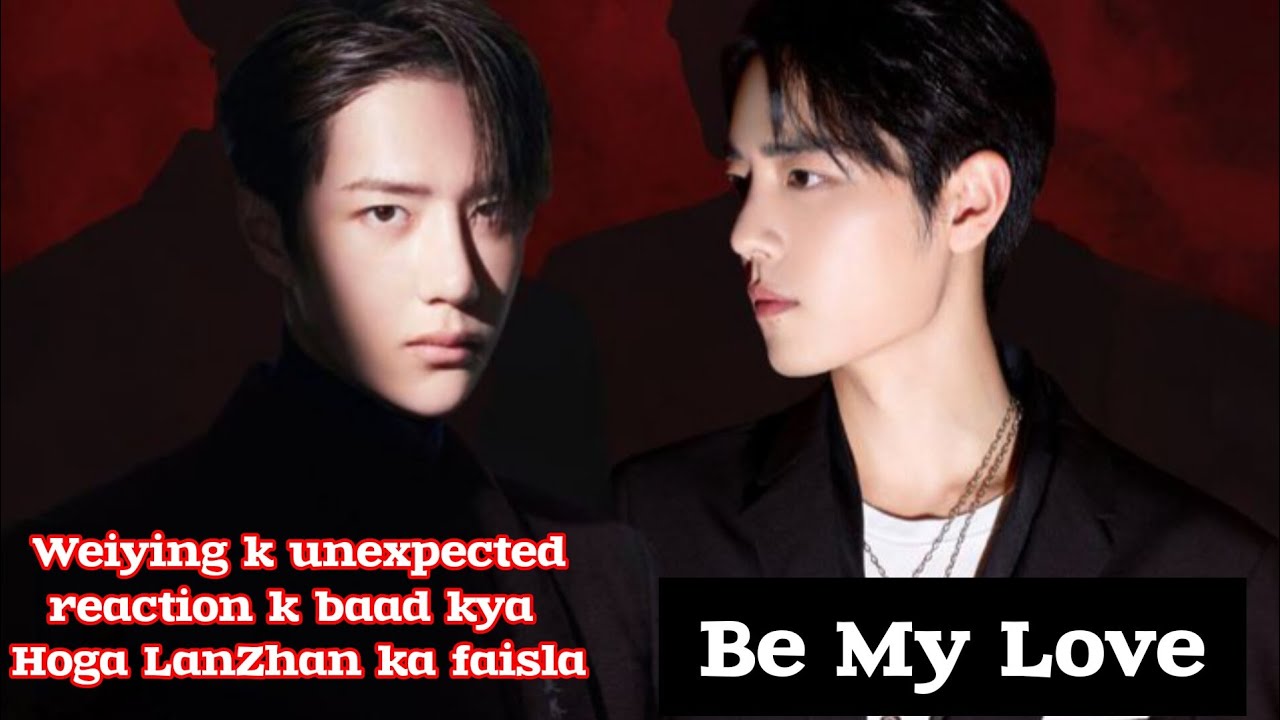 Be My Love//Part_12//#xianwang //#ff //#explainedinhindi //#urdu