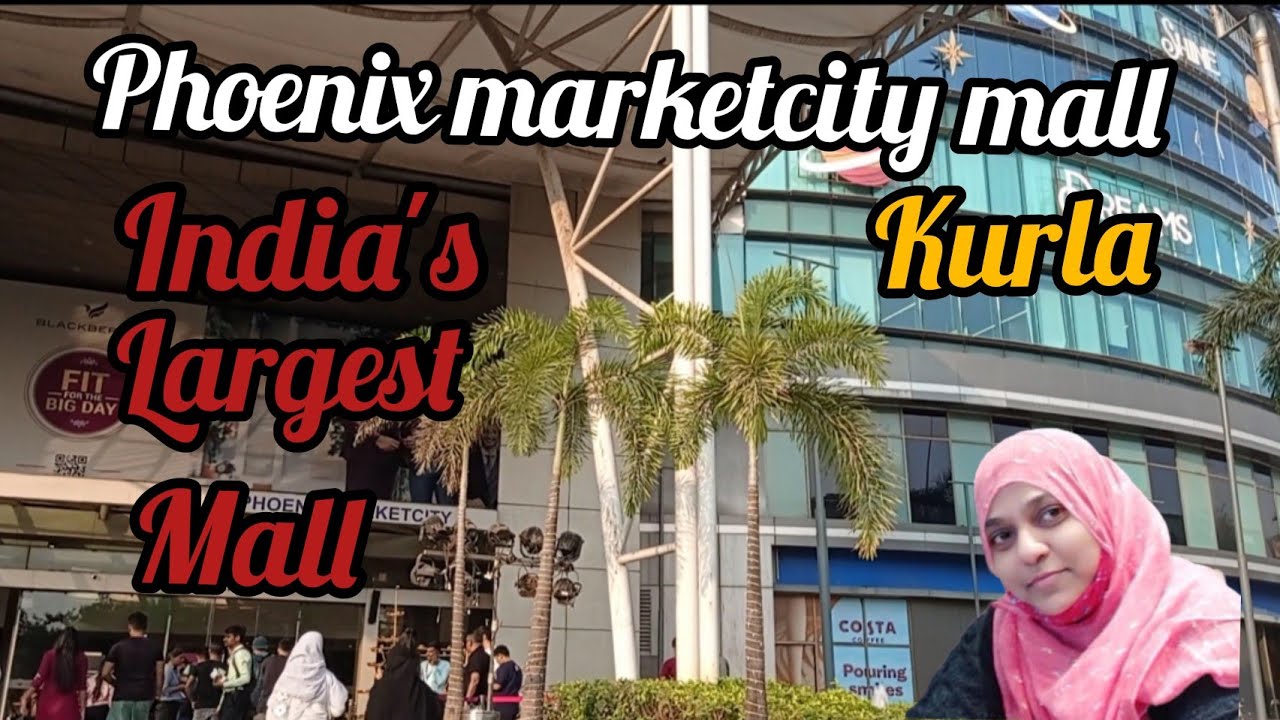 Phoenix Marketcity Kurla phoenix Mall Kurla biggest Mall In Mumbai Phoenix Marketcity Kurla phoenix Mall Kurla biggest Mall In Mumbai