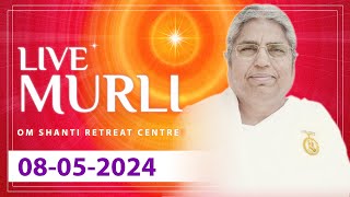 Live Murli 08-05-2024 by BK Asha Didi from Om Shanti Retreat Centre, Delhi-NCR