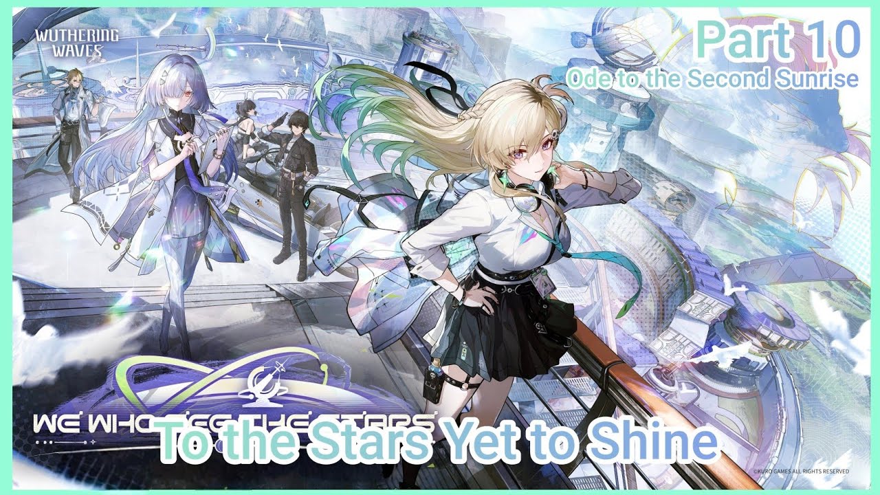 [Wuthering Waves] Version 3.0 "We Who See the Stars" - Commentary Playthrough (Part 10)