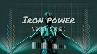 Cyberpunk Iron power. Vladimir Sholiak