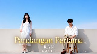 Pandangan Pertama - RAN COVER (Love at First Sight)