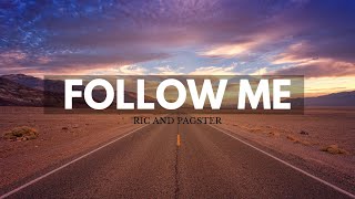 Ric & Pagster - Follow Me ( CHILL & UPLIFTING TRANCE)