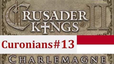 Crusader Kings II: Way of Life: The Curonians - Episode 13: Founding of Latvia