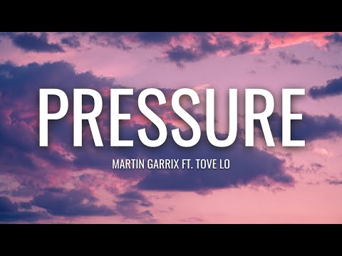 Martin Garrix - Pressure (Lyrics) ft. Tove Lo