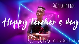 Happy teacher's day rap song |unisouls music | teachers day rap status